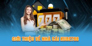 Giới thiệu khái quát về nhà cái đẳng cấp Kubet88